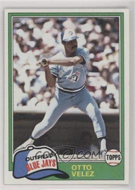 1981 Topps - [Base] #351 - Otto Velez