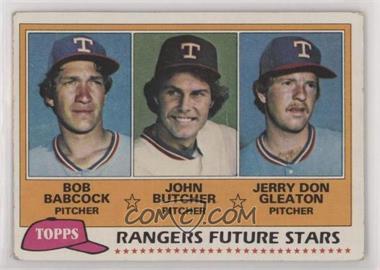 1981 Topps - [Base] #41 - Future Stars - Bob Babcock, John Butcher, Jerry Don Gleaton [EX to NM]