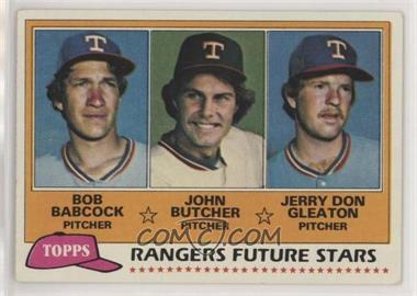 1981 Topps - [Base] #41 - Future Stars - Bob Babcock, John Butcher, Jerry Don Gleaton [EX to NM]