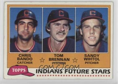 1981 Topps - [Base] #451 - Future Stars - Chris Bando, Tom Brennan, Sandy Wihtol [Noted]