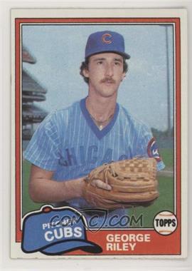 1981 Topps - [Base] #514 - George Riley [EX to NM]