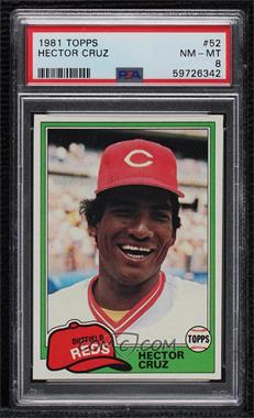 1981 Topps - [Base] #52 - Hector Cruz [PSA 8 NM‑MT]