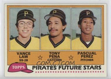 1981 Topps - [Base] #551 - Future Stars - Vance Law, Tony Pena, Pascual Perez