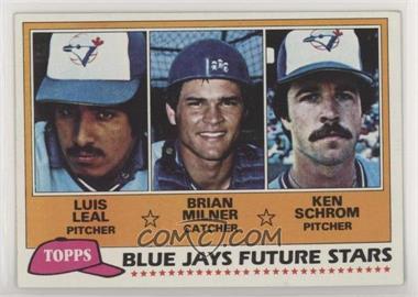 1981 Topps - [Base] #577 - Future Stars - Luis Leal, Brian Milner, Ken Schrom