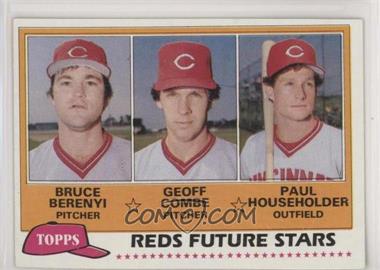 1981 Topps - [Base] #606 - Future Stars - Bruce Berenyi, Geoff Combe, Paul Householder