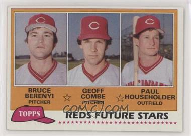 1981 Topps - [Base] #606 - Future Stars - Bruce Berenyi, Geoff Combe, Paul Householder