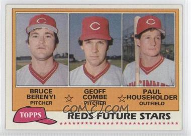 1981 Topps - [Base] #606 - Future Stars - Bruce Berenyi, Geoff Combe, Paul Householder