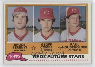 1981 Topps - [Base] #606 - Future Stars - Bruce Berenyi, Geoff Combe, Paul Householder