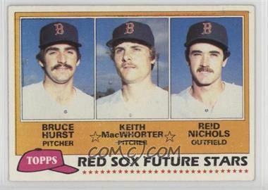 1981 Topps - [Base] #689 - Future Stars - Bruce Hurst, Keith MacWhorter, Reid Nichols [Noted]