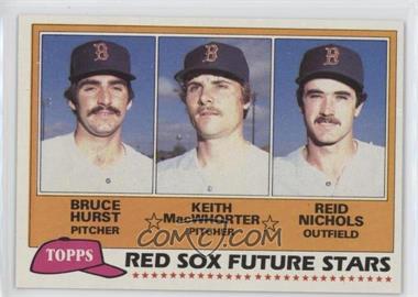 1981 Topps - [Base] #689 - Future Stars - Bruce Hurst, Keith MacWhorter, Reid Nichols