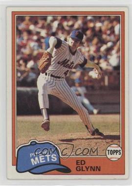 1981 Topps - [Base] #93 - Ed Glynn [Noted]