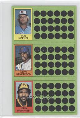 1981 Topps Baseball Scratch-Off - [Base] #61-79-97 - Bob Horner, Steve Henderson, Jerry Mumphrey