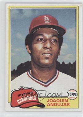 1981 Topps Traded - [Base] #731 - Joaquin Andujar