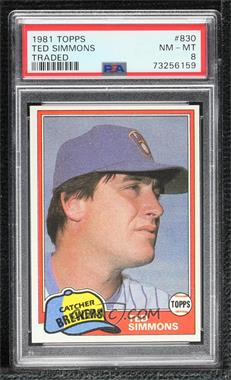 1981 Topps Traded - [Base] #830 - Ted Simmons [PSA 8 NM‑MT]
