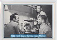 Hank Bauer, Johnny Hopp, Mickey Mantle