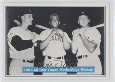 1982 ASA The Mickey Mantle Story - [Base] #41 - Roger Maris, Willie Mays, Mickey Mantle