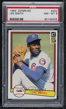 1982 Donruss - [Base] #252 - Lee Smith [PSA 8 NM‑MT]