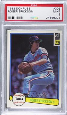 1982 Donruss - [Base] #303 - Roger Erickson [PSA 9 MINT]