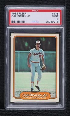 1982 Fleer - [Base] #176 - Cal Ripken Jr. [PSA 9 MINT]