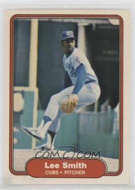 1982 Fleer - [Base] #603.1 - Lee Smith (Upside Down Cubs Logo on Back)