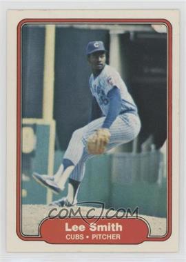 1982 Fleer - [Base] #603.1 - Lee Smith (Upside Down Cubs Logo on Back)