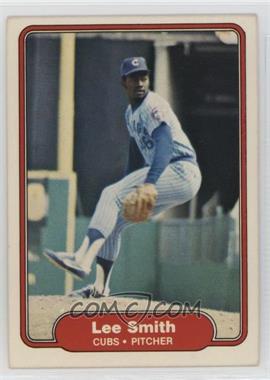 1982 Fleer - [Base] #603.1 - Lee Smith (Upside Down Cubs Logo on Back)