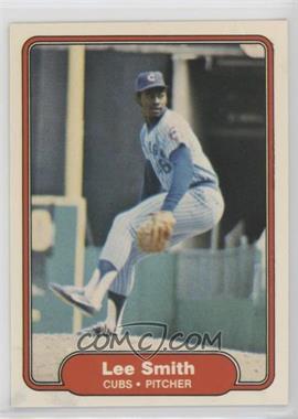 1982 Fleer - [Base] #603.1 - Lee Smith (Upside Down Cubs Logo on Back)