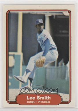 1982 Fleer - [Base] #603.1 - Lee Smith (Upside Down Cubs Logo on Back)