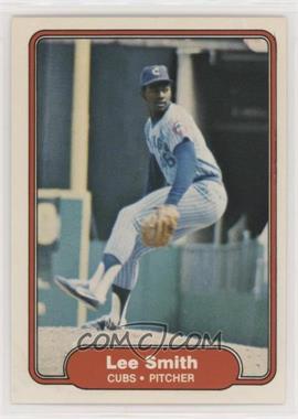 1982 Fleer - [Base] #603.1 - Lee Smith (Upside Down Cubs Logo on Back)