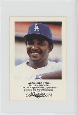 1982 Los Angeles Dodgers Los Angeles Police - [Base] #26 - Alejandro Pena [Noted]