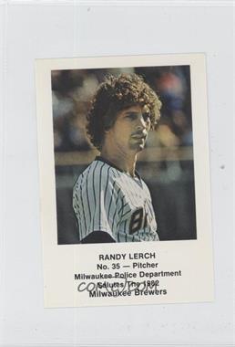 1982 Milwaukee Brewers Milwaukee Police - [Base] #35 - Randy Lerch