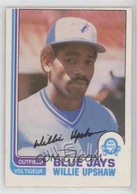 1982 O-Pee-Chee - [Base] #196 - Willie Upshaw [Poor to Fair]