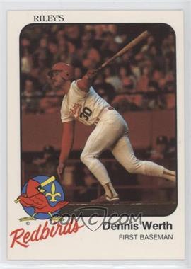 1982 Riley's Louisville Redbirds - [Base] #22 - Dennis Werth