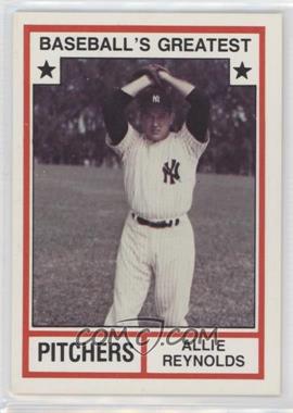 1982 TCMA Baseball's Greatest - Pitchers - White Back #1982-13.1 - Allie Reynolds (No MLB Logo)
