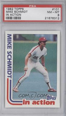 1982 Topps - [Base] #101 - Mike Schmidt [PSA 8 NM‑MT]