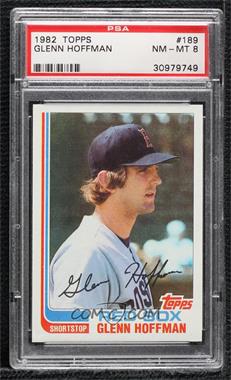 1982 Topps - [Base] #189 - Glenn Hoffman [PSA 8 NM‑MT]