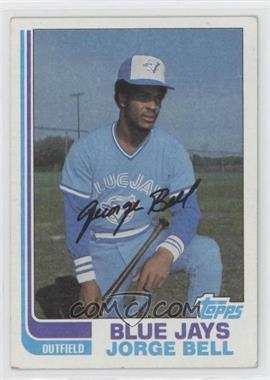 1982 Topps - [Base] #254 - Jorge Bell [EX to NM]