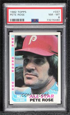 1982 Topps - [Base] #337 - Pete Rose [PSA 8 NM‑MT]