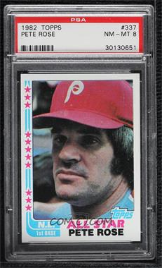 1982 Topps - [Base] #337 - Pete Rose [PSA 8 NM‑MT]