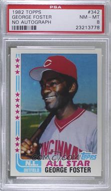 1982 Topps - [Base] #342.2 - George Foster (No Signature) [PSA 8 NM‑MT]