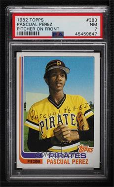 1982 Topps - [Base] #383.1 - Pascual Perez (Pitcher Position on Front) [PSA 7 NM]