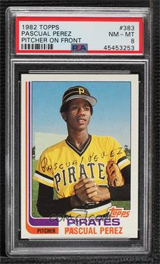 1982 Topps - [Base] #383.1 - Pascual Perez (Pitcher Position on Front) [PSA 8 NM‑MT]
