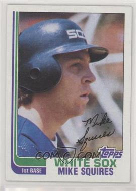 1982 Topps - [Base] #398 - Mike Squires