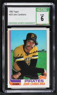 1982 Topps - [Base] #425 - John Candelaria [CSG 6 Ex/NM]