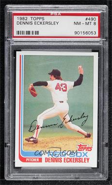 1982 Topps - [Base] #490 - Dennis Eckersley [PSA 8 NM‑MT]