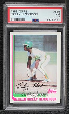 1982 Topps - [Base] #610 - Rickey Henderson [PSA 7 NM]