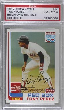 1982 Topps Coca-Cola/Brighams's Boston Red Sox - [Base] #14 - Tony Perez [PSA 8 NM‑MT]