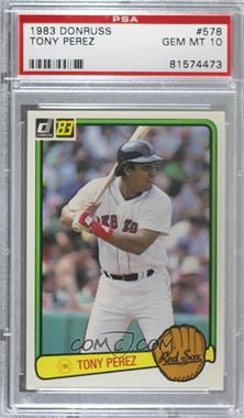 1983 Donruss - [Base] #578 - Tony Perez [PSA 10 GEM MT]