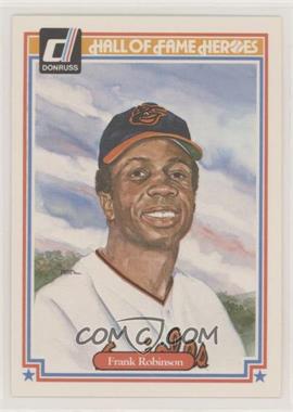 1983 Donruss Hall of Fame Heroes - [Base] #19 - Frank Robinson