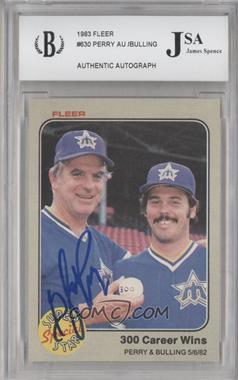 1983 Fleer - [Base] #630 - Gaylord Perry, Terry Bulling [JSA Certified Encased by BGS]